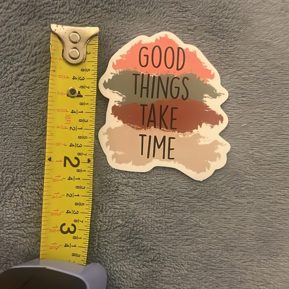 “Good Things Take Time” Vinyl Sticker - Picture 2 of 2